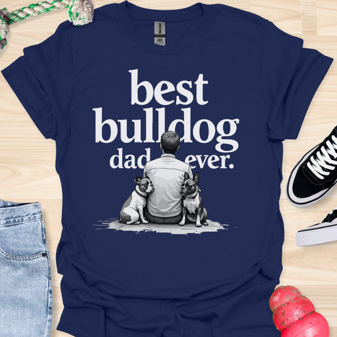 The best bulldog dad ever - V8 - Sitting Calm Two T-Shirt